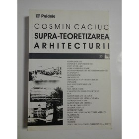 SUPRA - TEORETIZAREA  ARHITECTURII  -  Cosmin   CACIUC  